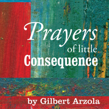 Prayers of Little Consequence (Paperback)