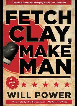 Fetch Clay, Make Man: A Play