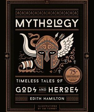 Mythology (75th Anniversary Illustrated Edition): Timeless Tales of Gods and Heroes (Special)