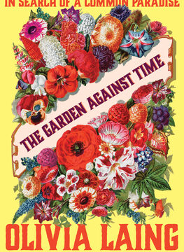 Garden Against Time: In Search of a Common Paradise