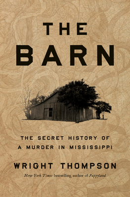 Barn: The Secret History of a Murder in Mississippi