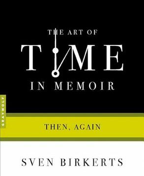 Art of Time in Memoir: Then, Again