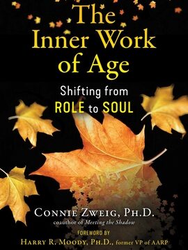 Inner Work of Age: Shifting from Role to Soul