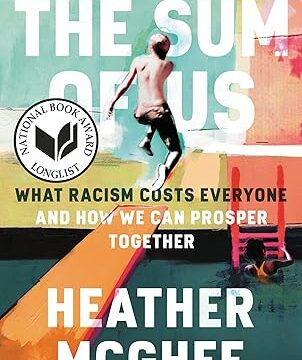 Sum of Us: What Racism Costs Everyone and How We Can Prosper Together
