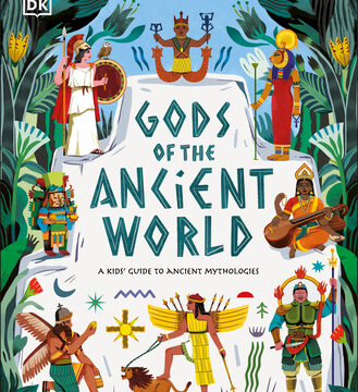 Gods of the Ancient World: A Kids' Guide to Ancient Mythologies