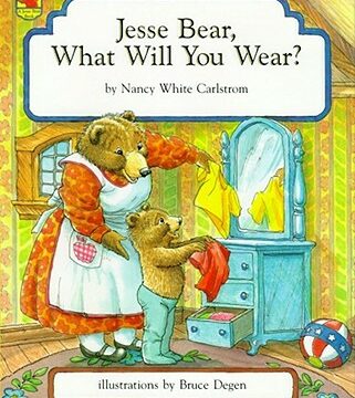 Jesse Bear, What Will You Wear?