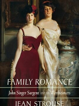 Family Romance: John Singer Sargent and the Wertheimers