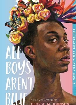 All Boys Aren't Blue: A Memoir-Manifesto