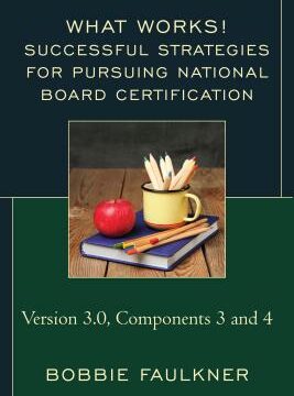 Successful Strategies for Pursuing National Board Certification: Version 3.0, Components 3 and 4