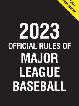 2023 Official Rules of Major League Baseball