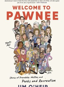Welcome to Pawnee: Stories of Friendship, Waffles, and Parks and Recreation