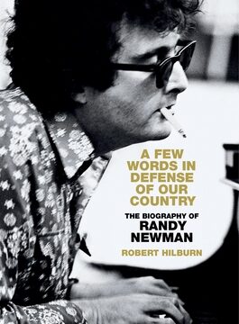 Few Words in Defense of Our Country: The Biography of Randy Newman