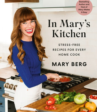 In Mary's Kitchen: Stress-Free Recipes for Every Home Cook