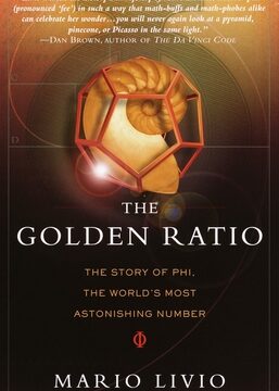 Golden Ratio: The Story of Phi, the World's Most Astonishing Number
