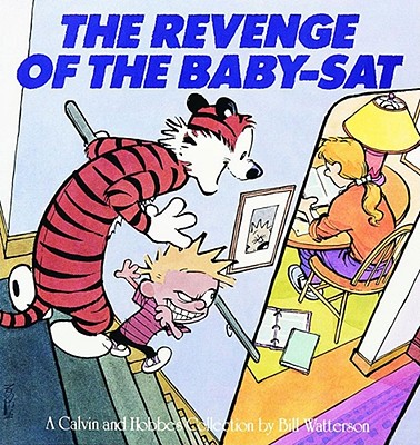 Revenge of the Baby-SAT: A Calvin and Hobbes Collection Volume 8