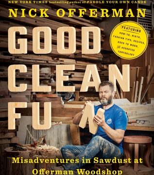 Good Clean Fun: Misadventures in Sawdust at Offerman Woodshop