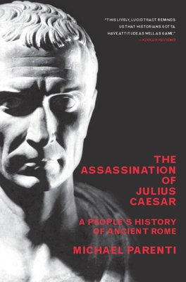 Assassination of Julius Caesar: A People's History of Ancient Rome