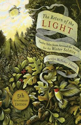 Return of the Light: Twelve Tales from Around the World for the Winter Solstice (Anniversary)