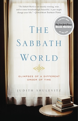 Sabbath World: Glimpses of a Different Order of Time