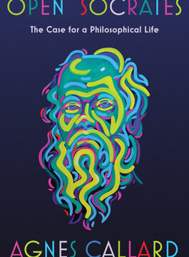 Open Socrates: The Case for a Philosophical Life