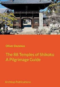 88 Temples of Shikoku: Pilgrimage Guidebook