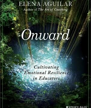 Onward: Cultivating Emotional Resilience in Educators
