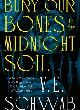 Bury Our Bones in the Midnight Soil