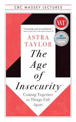 Age of Insecurity: Coming Together as Things Fall Apart