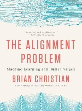 Alignment Problem: Machine Learning and Human Values