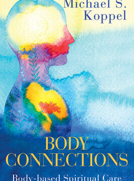 Body Connections: Body-Based Spiritual Care