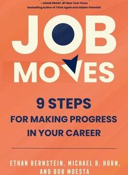 Job Moves: 9 Steps for Making Progress in Your Career