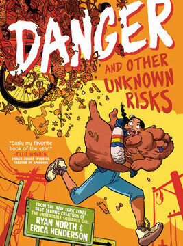 Danger and Other Unknown Risks: A Graphic Novel