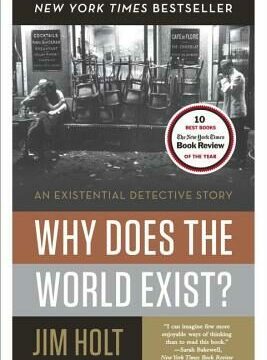 Why Does the World Exist?: An Existential Detective Story