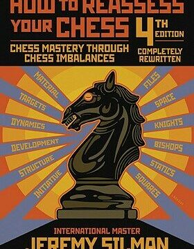 How to Reassess Your Chess: Chess Mastery Through Chess Imbalances