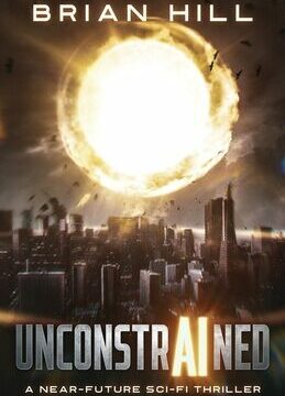Unconstrained: A near-future sci-fi thriller