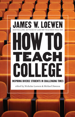 How to Teach College: Inspiring Diverse Students in Challenging Times