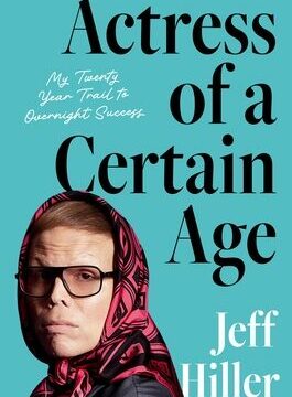 Actress of a Certain Age: My Twenty-Year Trail to Overnight Success