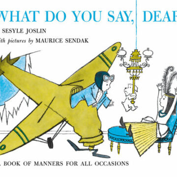 What Do You Say, Dear?: A Caldecott Honor Award Winner