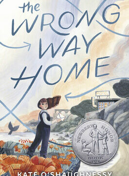 Wrong Way Home: (Newbery Honor Award Winner)