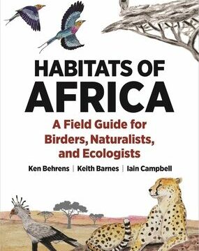 Habitats of Africa: A Field Guide for Birders, Naturalists, and Ecologists