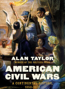 American Civil Wars: A Continental History, 1850-1873