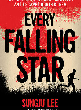 Every Falling Star: The True Story of How I Survived and Escaped North Korea