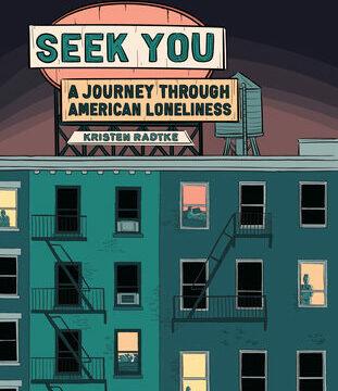 Seek You: A Journey Through American Loneliness