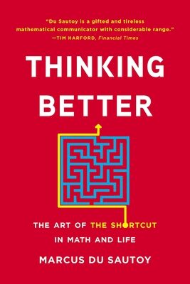 Thinking Better: The Art of the Shortcut in Math and Life