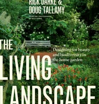 Living Landscape: Designing for Beauty and Biodiversity in the Home Garden