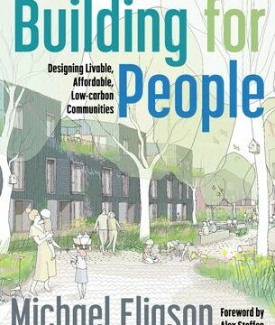 Building for People: Designing Livable, Affordable, Low-Carbon Communities