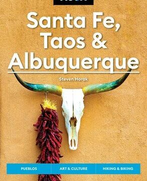 Moon Santa Fe, Taos & Albuquerque: Pueblos, Art & Culture, Hiking & Biking (Revised)