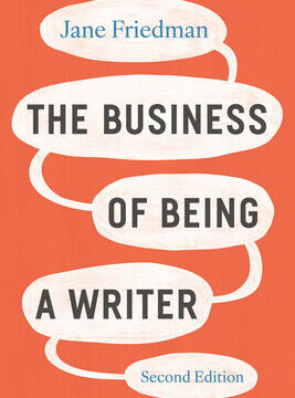 Business of Being a Writer, Second Edition