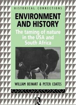 Environment and History: The taming of nature in the USA and South Africa