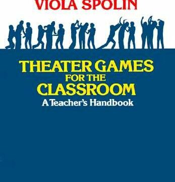 Theater Games for the Classroom: A Teacher's Handbook